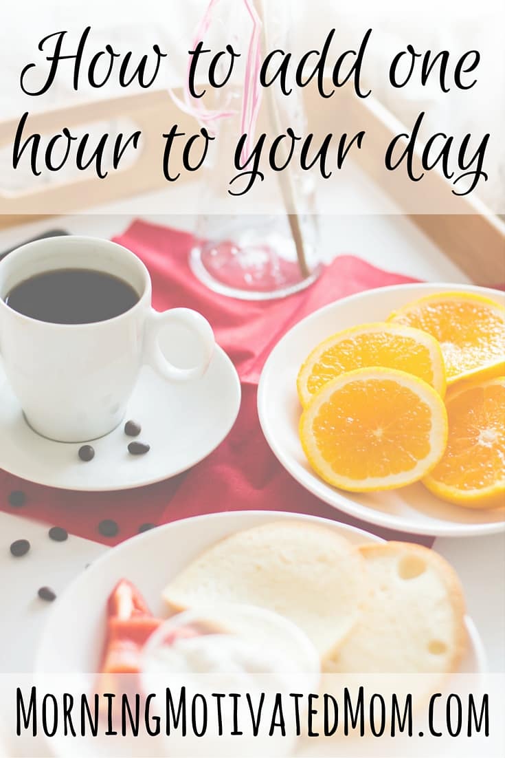 Morning Day Seven – How To Add One Hour To Your Day