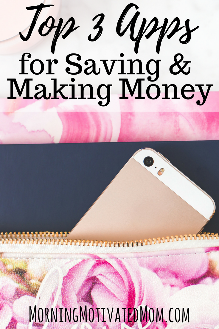 Top 3 Apps for Saving & Making Money – Over $700 Per Year!
