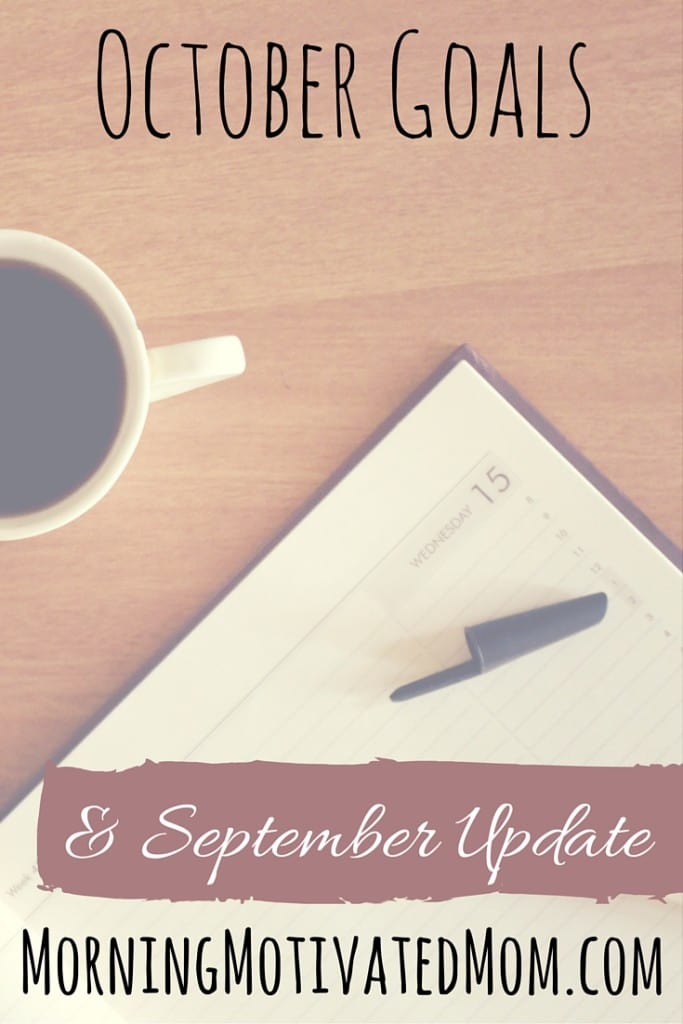 October Monthly Goals and September Update. Read my goals for the month and share your goals in the comments!