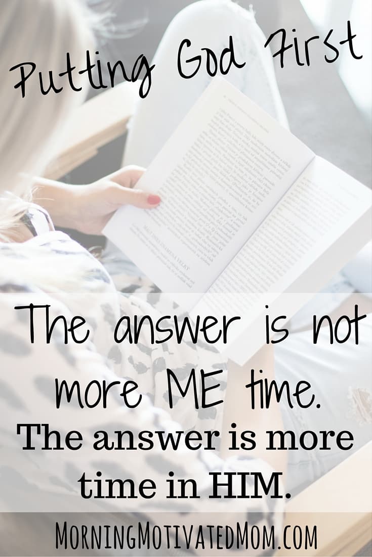 The Answer is More Time in Him: Putting God First