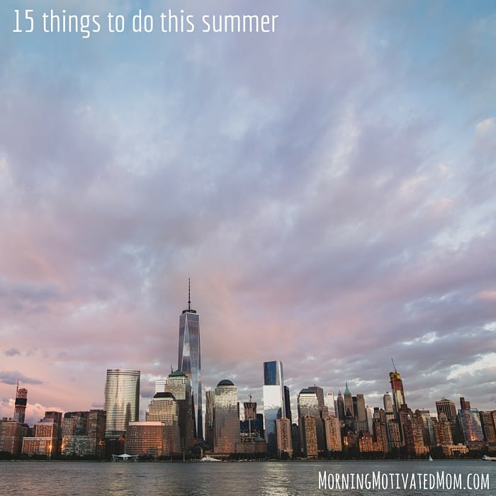 15 things to do this summer. Be a tourist in your own city.