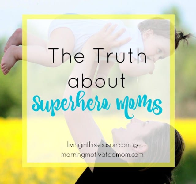 The Secret to Superhero Moms
