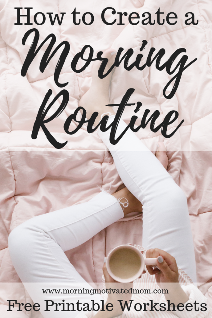 How to Create a Morning Routine. Get the free printable worksheets to help you plan your best morning! Manage your mornings well and the rest of your day will hopefully follow! Time Management Tips for Moms