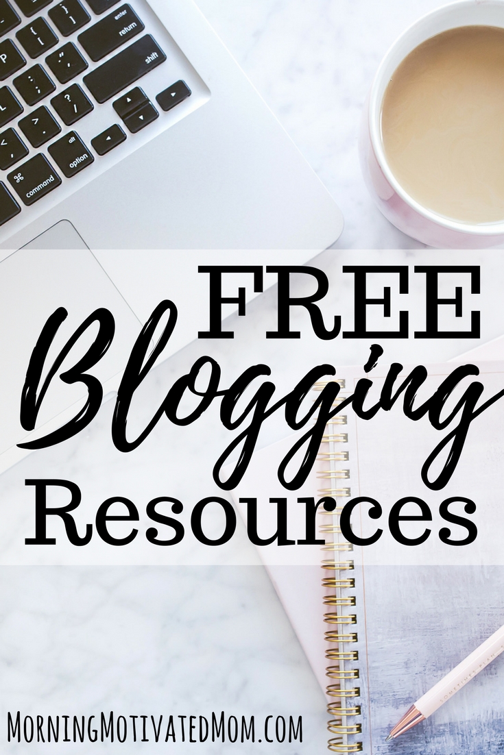 Free Blogging Resources Morning Motivated Mom