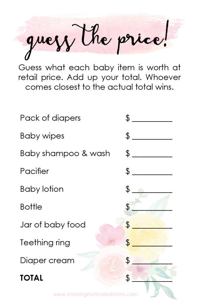 Free Baby Shower Printable. Guess the Price. This baby girl shower game is perfect for after the baby has arrived. Have the guest guest the price of the baby items. See who gets the closest! Buy the baby items for this game with your Green Dot Cash Back Card!